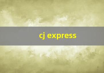 cj express